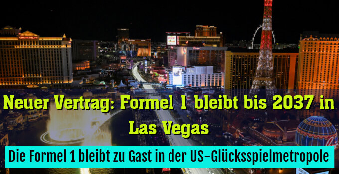 Die Formel 1 bleibt zu Gast in der US-Glücksspielmetropole
