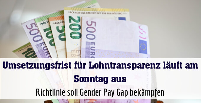 Richtlinie soll Gender Pay Gap bekämpfen