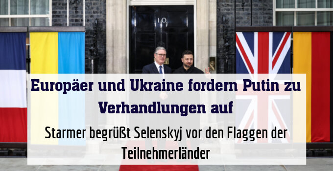 Starmer begrüßt Selenskyj vor den Flaggen der Teilnehmerländer