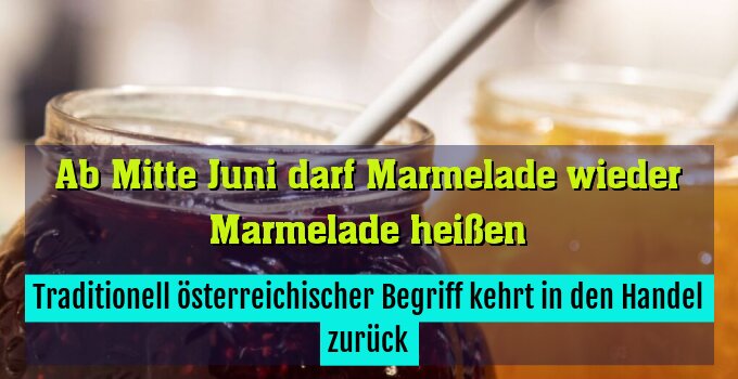 Traditionell österreichischer Begriff kehrt in den Handel zurück