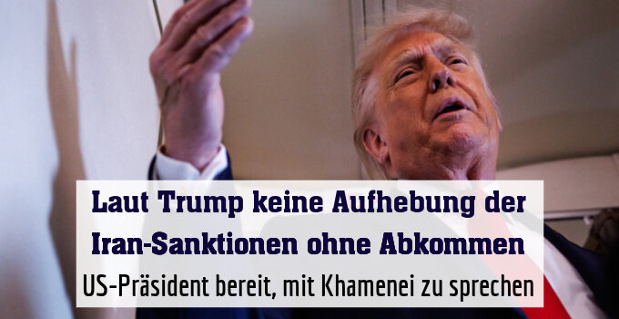 US-Präsident bereit, mit Khamenei zu sprechen