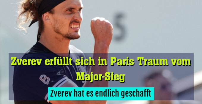Zverev hat es endlich geschafft