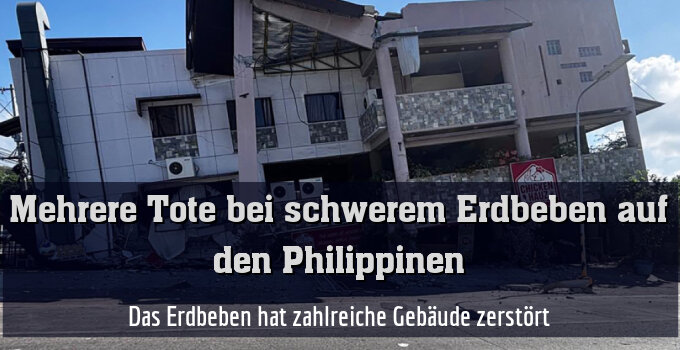 Das Erdbeben hat zahlreiche Gebäude zerstört