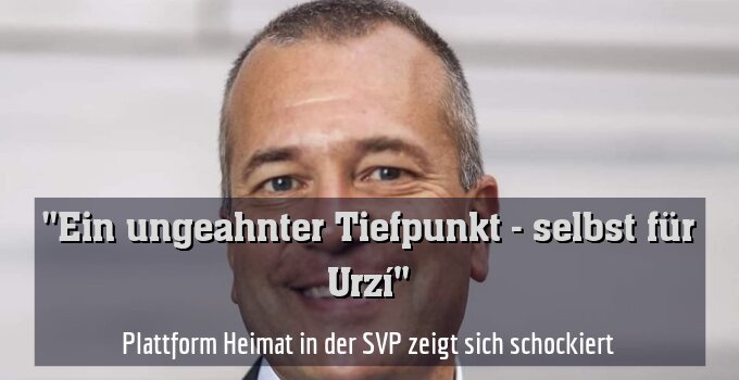 Plattform Heimat in der SVP zeigt sich schockiert
