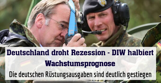 Die deutschen Rüstungsausgaben sind deutlich gestiegen