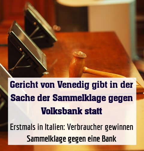 Erstmals in Italien: Verbraucher gewinnen Sammelklage gegen eine Bank