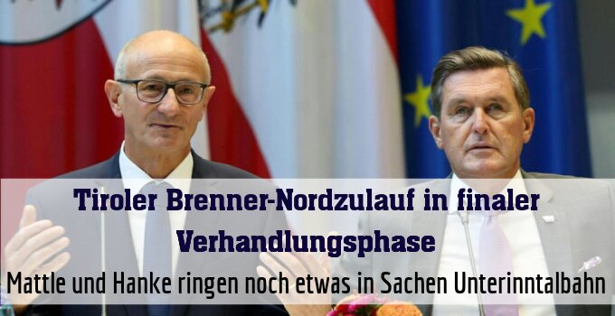 Mattle und Hanke ringen noch etwas in Sachen Unterinntalbahn