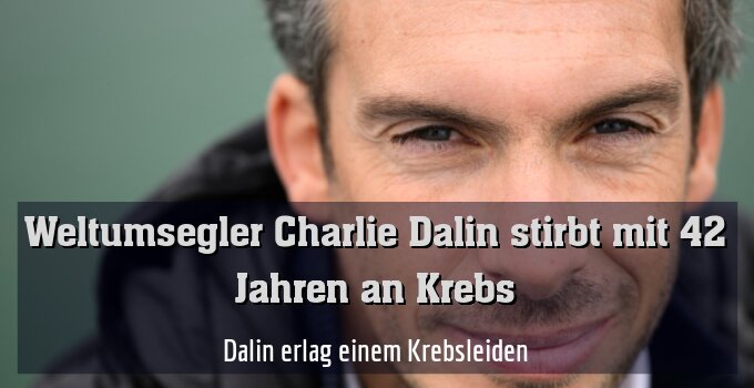 Dalin erlag einem Krebsleiden
