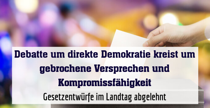 Gesetzentwürfe im Landtag abgelehnt