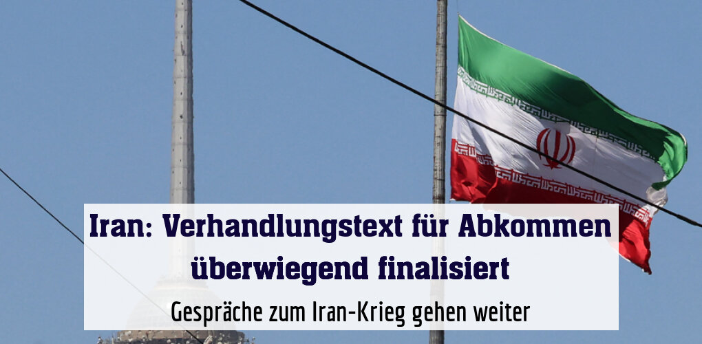 Gespräche zum Iran-Krieg gehen weiter
