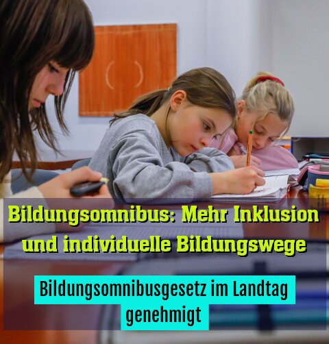 Bildungsomnibusgesetz im Landtag genehmigt
