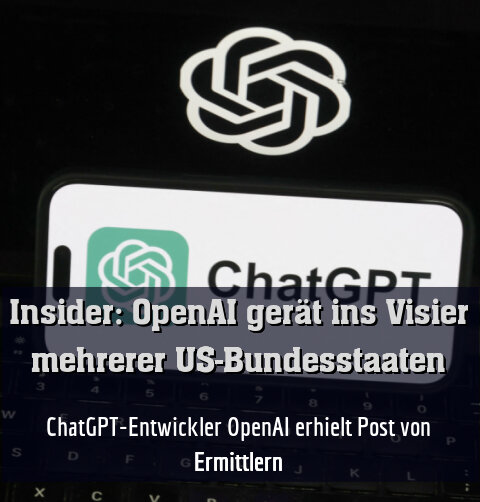 ChatGPT-Entwickler OpenAI erhielt Post von Ermittlern