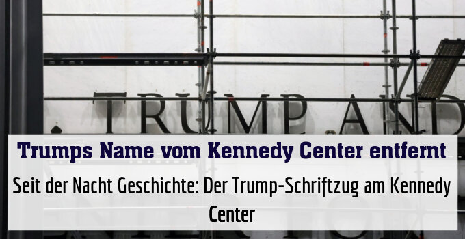 Seit der Nacht Geschichte: Der Trump-Schriftzug am Kennedy Center
