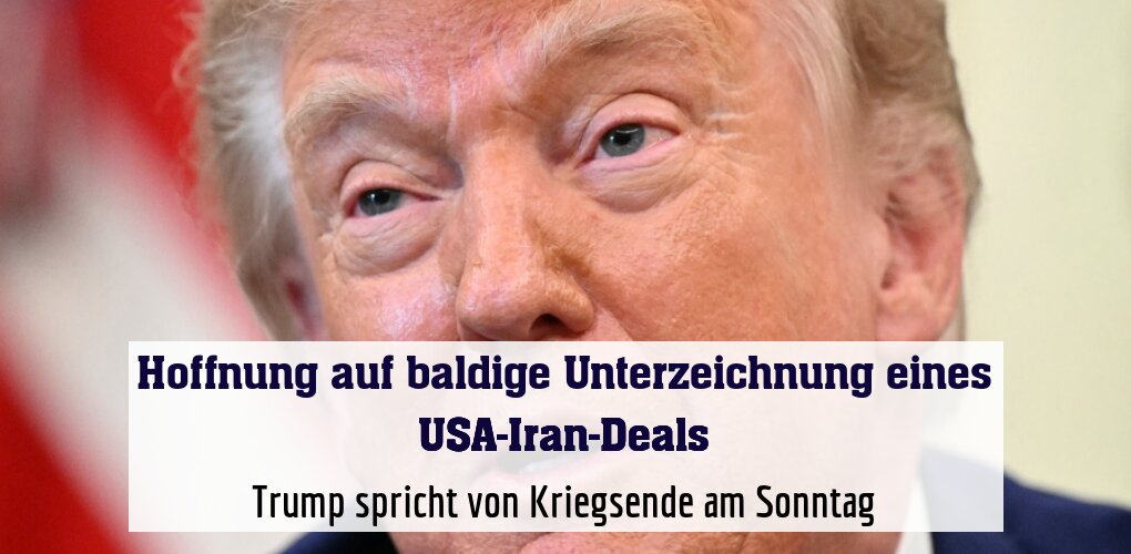Trump spricht von Kriegsende am Sonntag