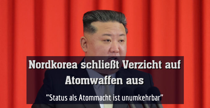 "Status als Atommacht ist unumkehrbar"