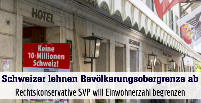 Rechtskonservative SVP will Einwohnerzahl begrenzen