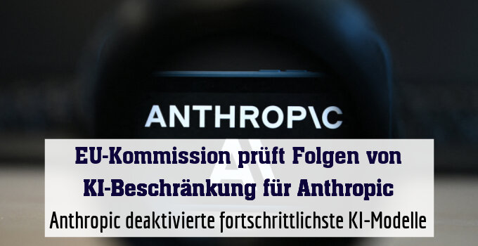 Anthropic deaktivierte fortschrittlichste KI-Modelle