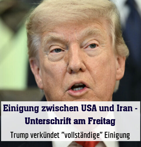 Trump verkündet "vollständige" Einigung