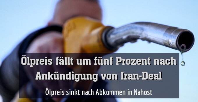 Ölpreis sinkt nach Abkommen in Nahost