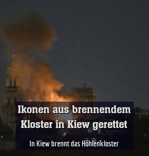 In Kiew brennt das Höhlenkloster