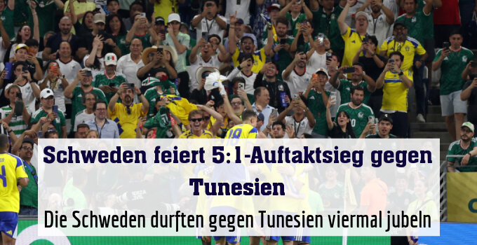Die Schweden durften gegen Tunesien viermal jubeln