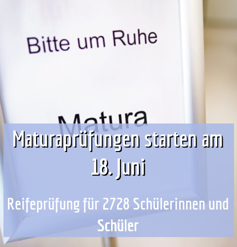 Reifeprüfung für 2728 Schülerinnen und Schüler