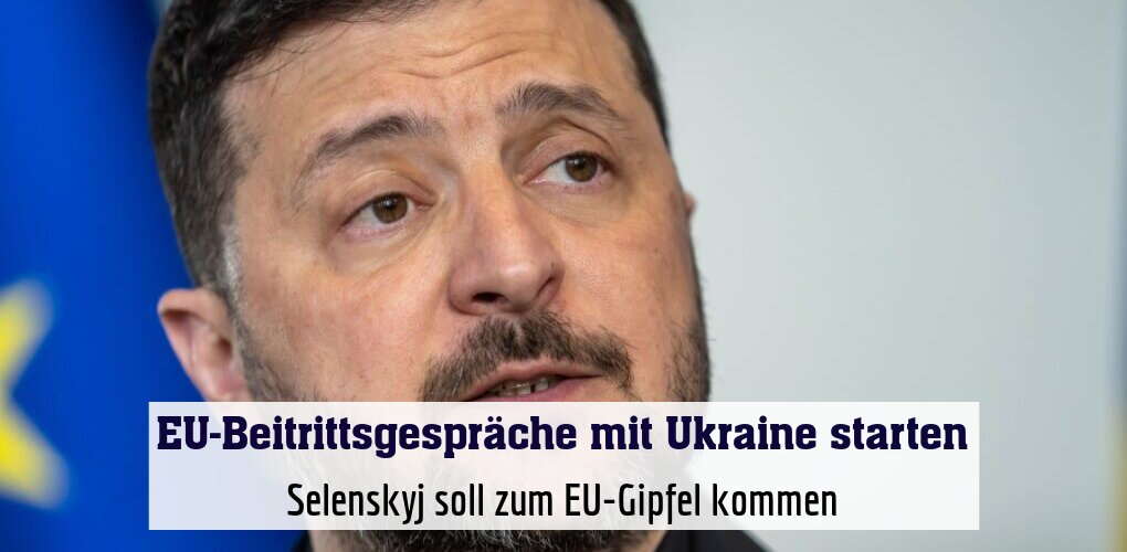 Selenskyj soll zum EU-Gipfel kommen
