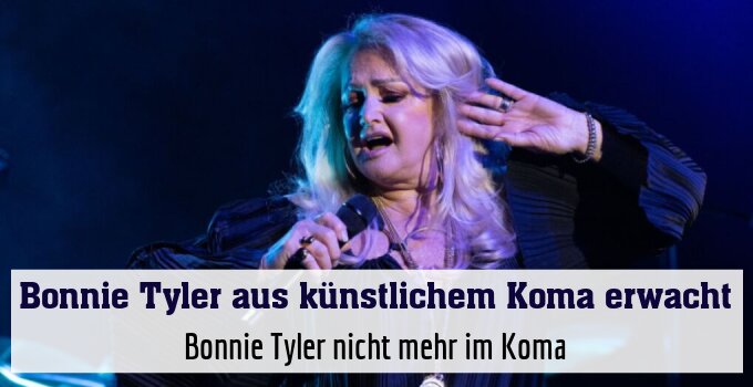 Bonnie Tyler nicht mehr im Koma