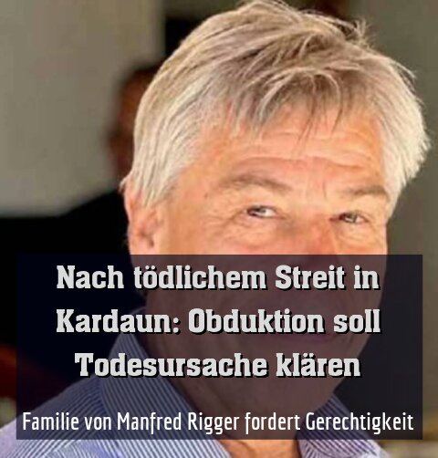 Familie von Manfred Rigger fordert Gerechtigkeit