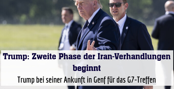 Trump bei seiner Ankunft in Genf für das G7-Treffen