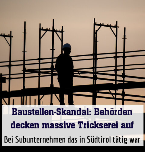 Bei Subunternehmen das in Südtirol tätig war
