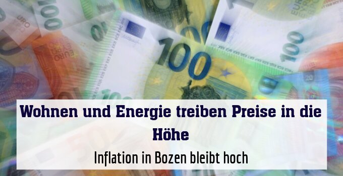Inflation in Bozen bleibt hoch
