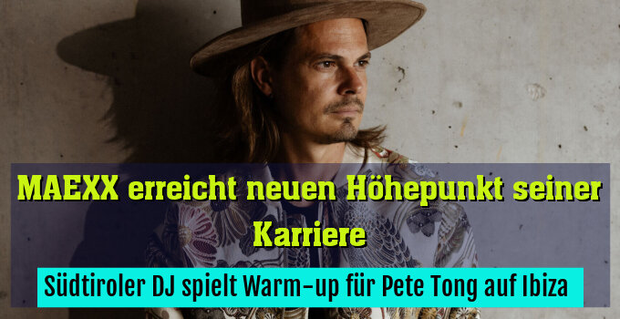 Südtiroler DJ spielt Warm-up für Pete Tong auf Ibiza 