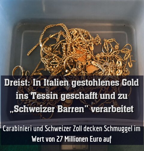 Carabinieri und Schweizer Zoll decken Schmuggel im Wert von 27 Millionen Euro auf
