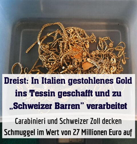 Carabinieri und Schweizer Zoll decken Schmuggel im Wert von 27 Millionen Euro auf