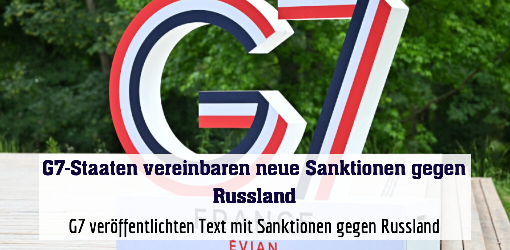 G7 veröffentlichten Text mit Sanktionen gegen Russland