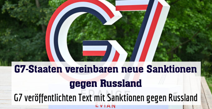 G7 veröffentlichten Text mit Sanktionen gegen Russland