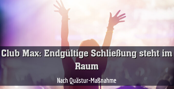Nach Quästur-Maßnahme