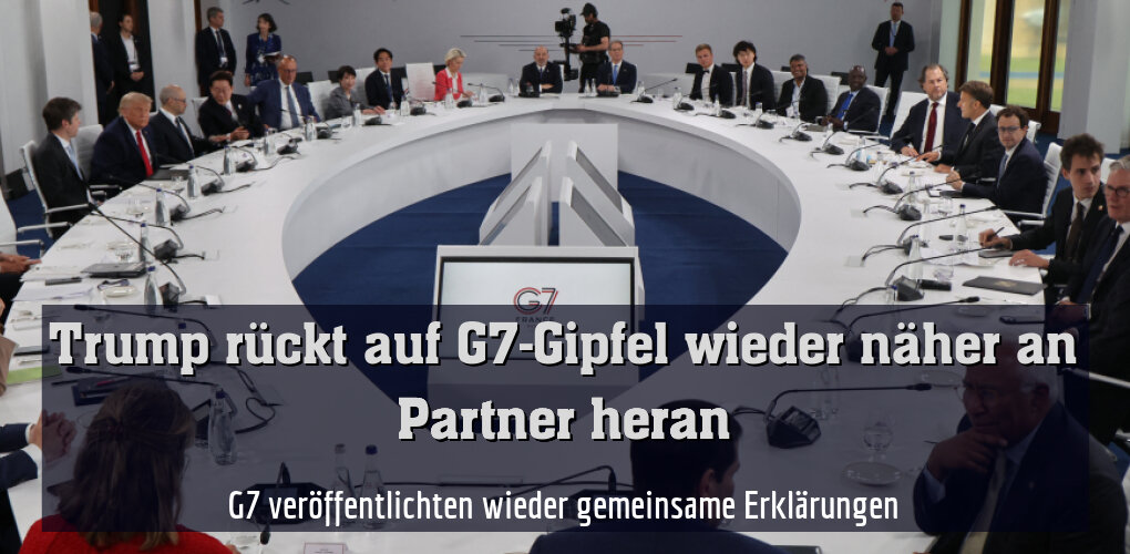 G7 veröffentlichten wieder gemeinsame Erklärungen