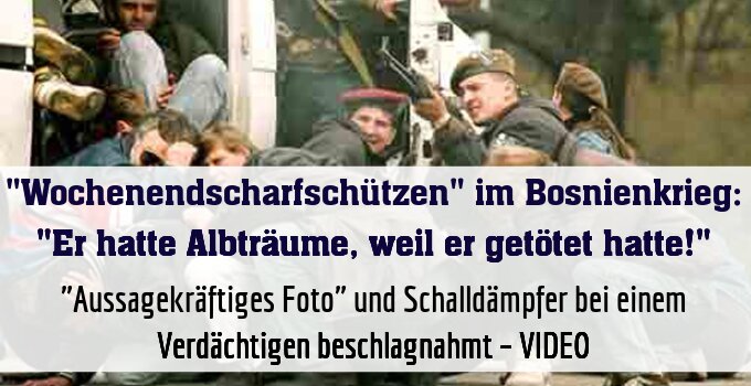 "Aussagekräftiges Foto" und Schalldämpfer bei einem Verdächtigen beschlagnahmt – VIDEO