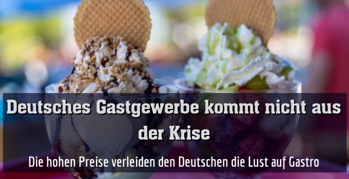 Die hohen Preise verleiden den Deutschen die Lust auf Gastro