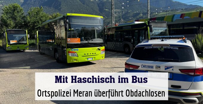 Ortspolizei Meran überführt Obdachlosen