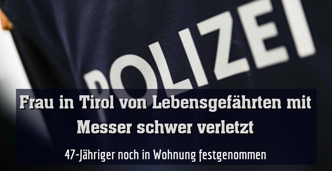 47-Jähriger noch in Wohnung festgenommen
