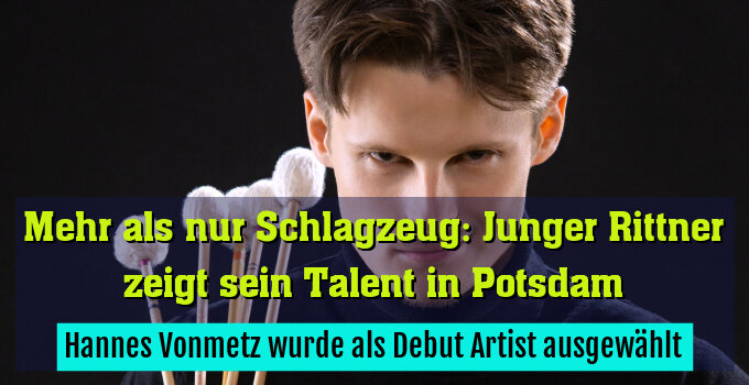 Hannes Vonmetz wurde als Debut Artist ausgewählt