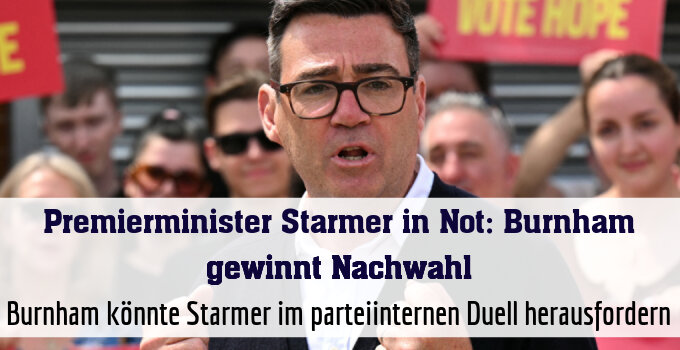 Burnham könnte Starmer im parteiinternen Duell herausfordern