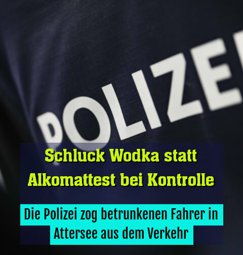 Die Polizei zog betrunkenen Fahrer in Attersee aus dem Verkehr