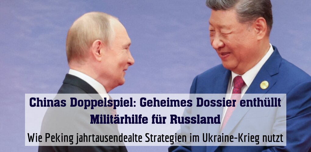 Wie Peking jahrtausendealte Strategien im Ukraine-Krieg nutzt