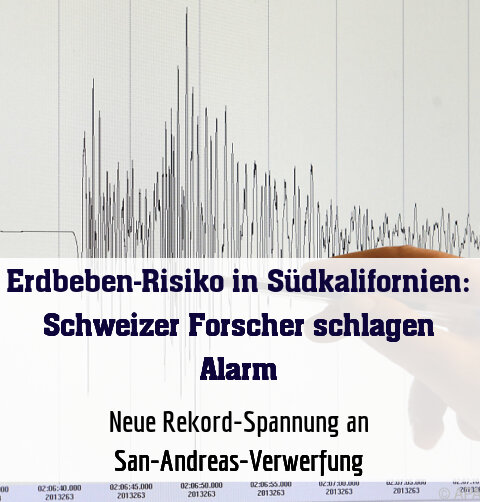 Neue Rekord-Spannung an San-Andreas-Verwerfung