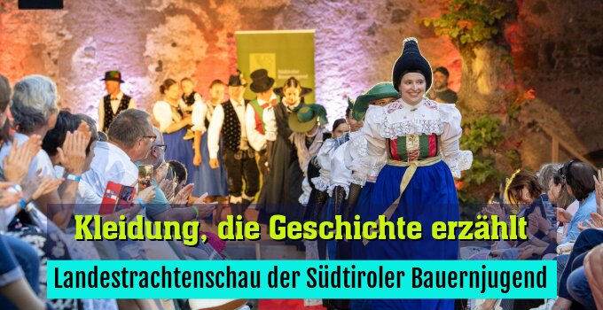 Landestrachtenschau der Südtiroler Bauernjugend