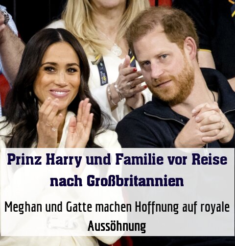 Meghan und Gatte machen Hoffnung auf royale Aussöhnung
